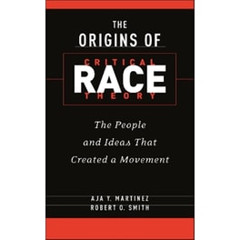 The Origins of Critical Race Theory