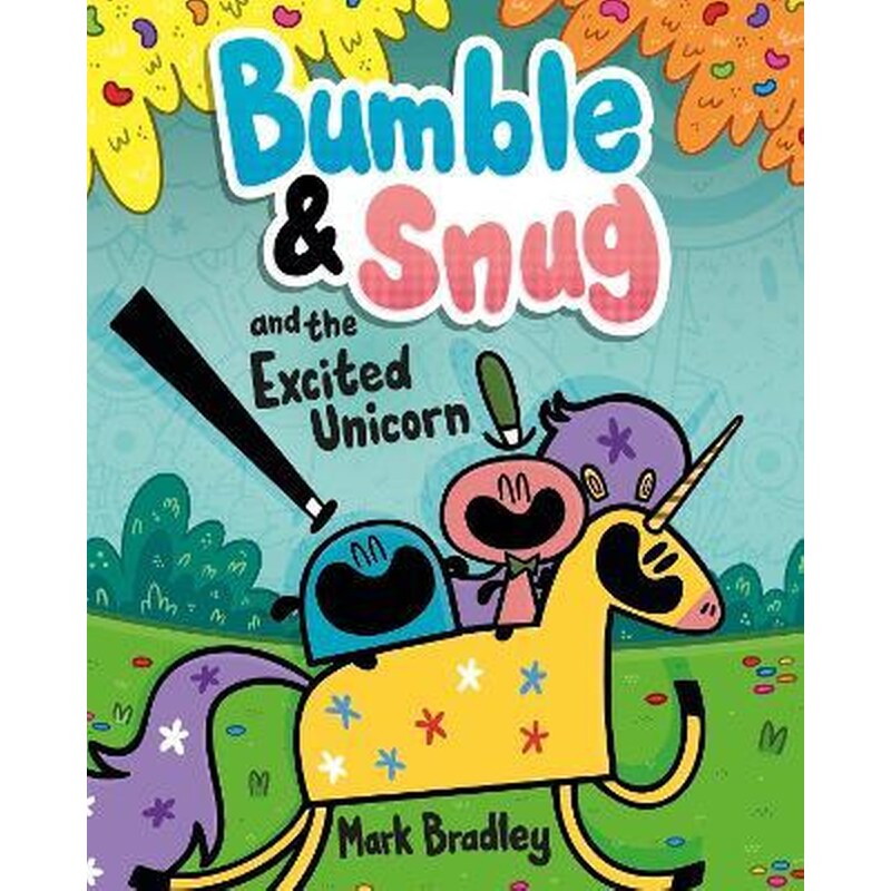 Bumble and Snug and the Excited Unicorn : Book 2
