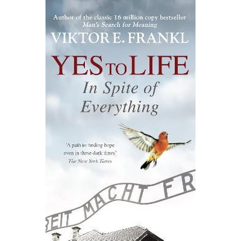 Yes To Life In Spite of Everything