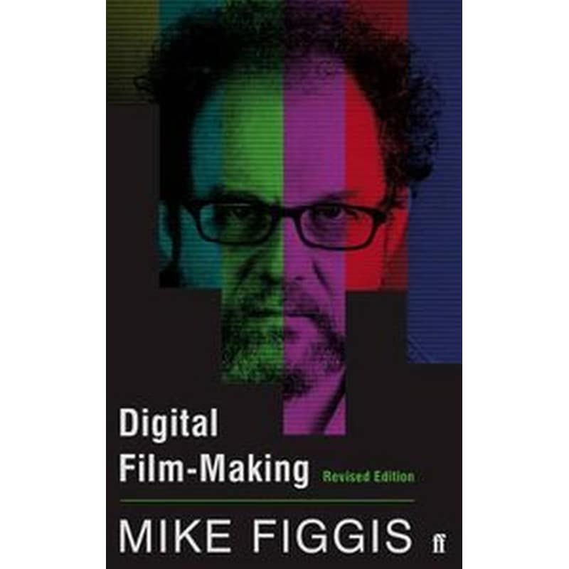 Digital Film-making Revised Edition