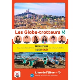 Les Globe-Trotteurs 3 (A2.1) - Livre de l´élève (Édition hybride)