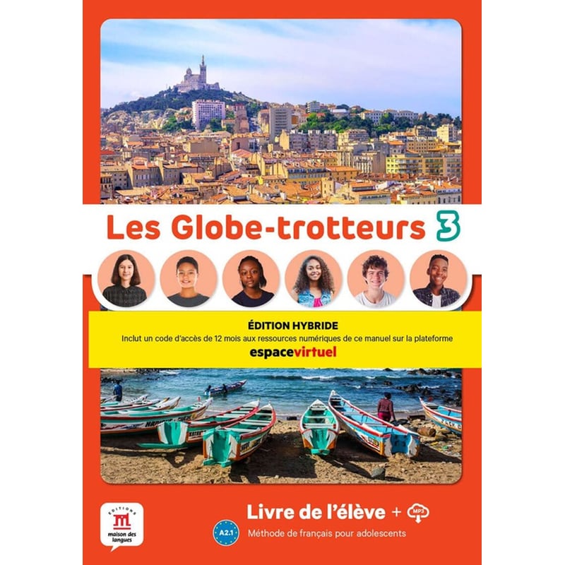 Les Globe-Trotteurs 3 (A2.1) - Livre de l´élève (Édition hybride)