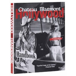 The Chateau Marmont Hollywood Handbook