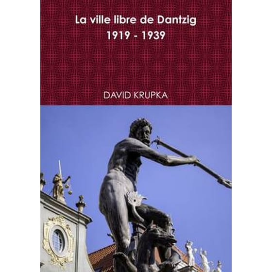 La ville libre de Dantzig 1919 - 1939 image 0