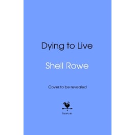 Dying to Live