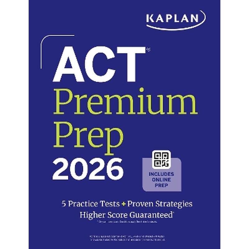 Act Premium Prep 2026: Includes 5 Full Length Practice Tests, 100s of Practice Questions + 1 Year Access to Online Quizzes and Video Instruction