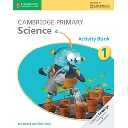 Cambridge Primary Science Activity Book 1 Cambridge Primary Science Stage 1 Activity Book