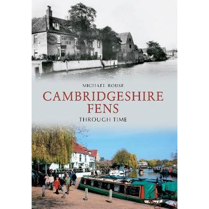The Cambridgeshire Fens Through Time