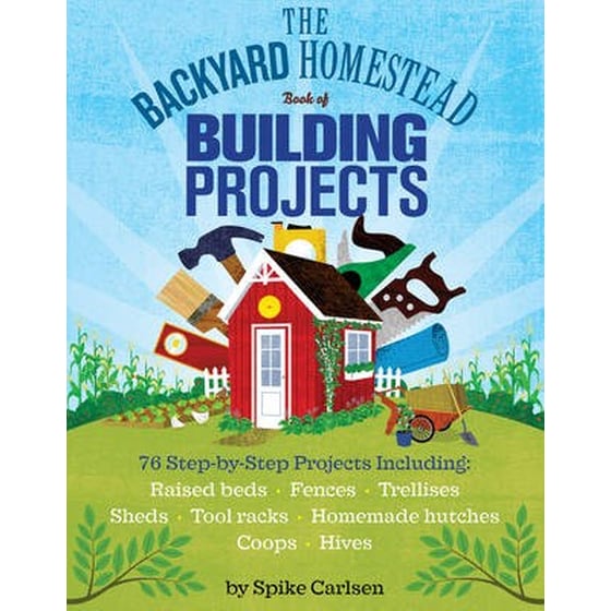 Backyard Homestead Book of Building Projects image 0