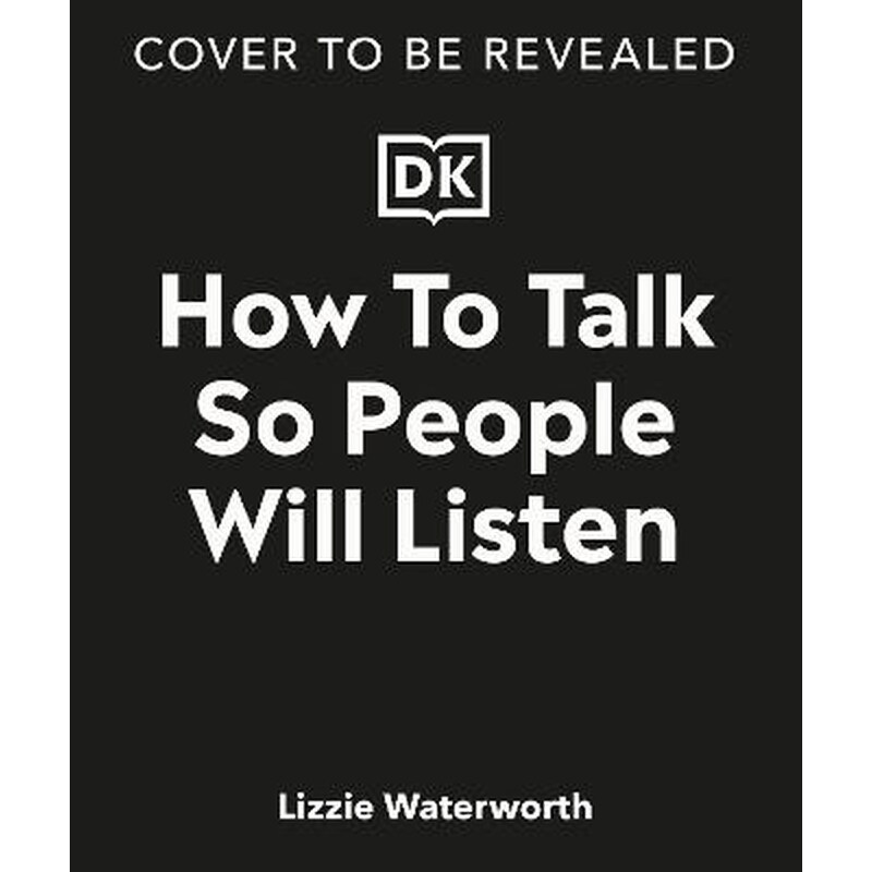 How To Talk So People Will Listen