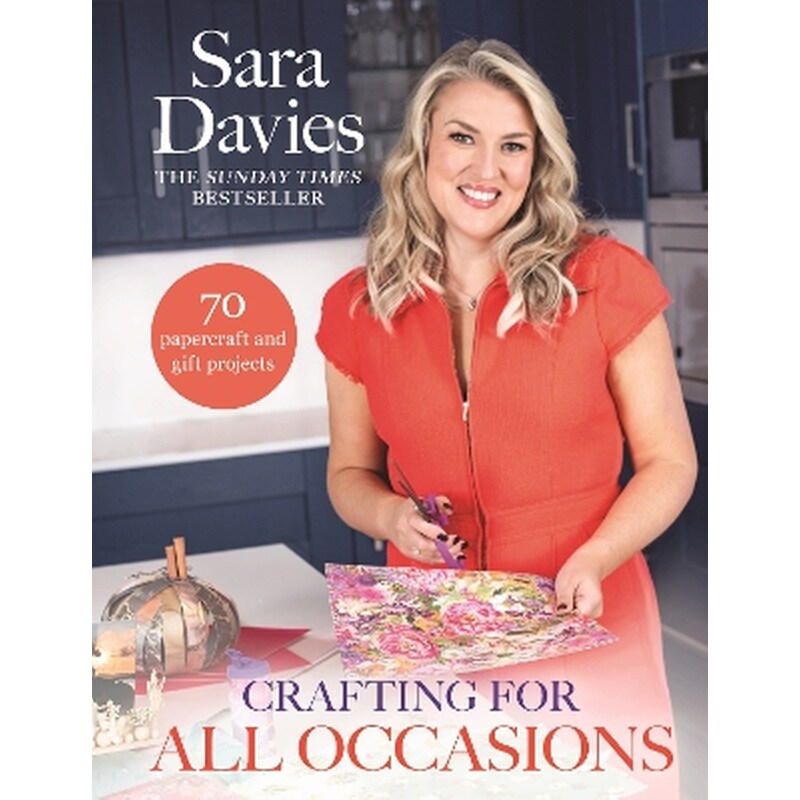 Crafting For All Occasions With Sara Davies