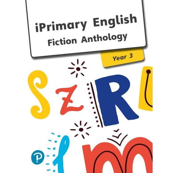 iPrimary English Anthology Year 3 Fiction (International Primary and Lower Secondary) image 0