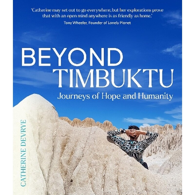 Beyond Timbuktu: Journeys of Hope and Humanity