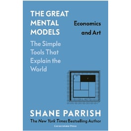 The Great Mental Models: Economics and Art