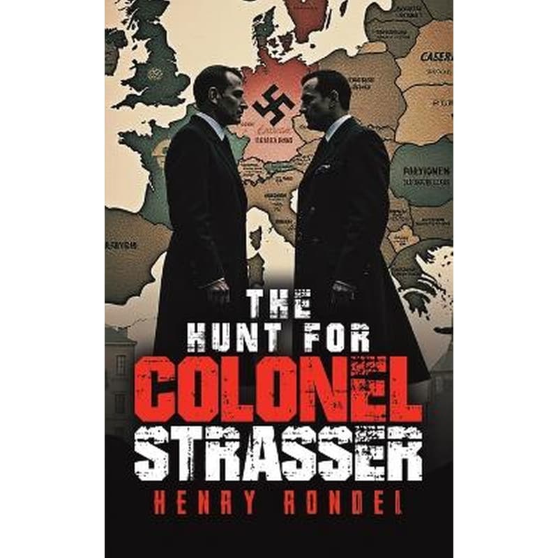 The Hunt for Colonel Strasser