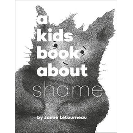 A Kids Book About Shame