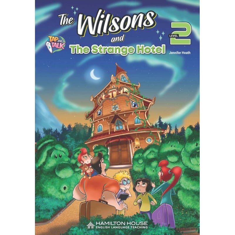 The Wilsons And The Strange Hotel