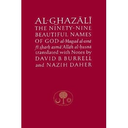 Al-Ghazali on the Ninety-Nine Beautiful Names of God