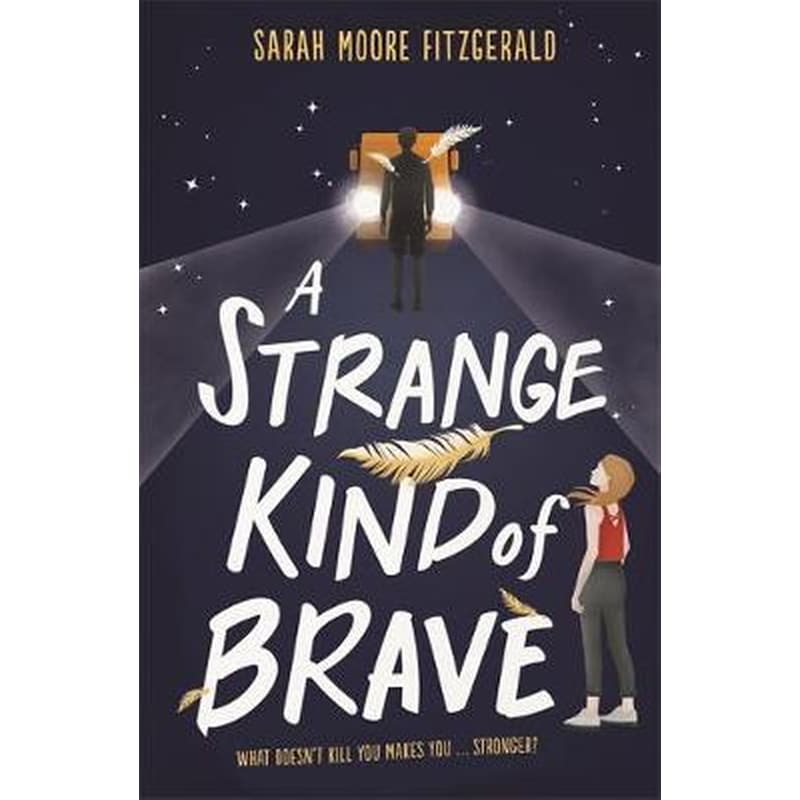 A Strange Kind of Brave