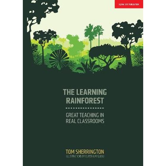 THE LEARNING RAINFOREST: GREAT TEACHING image 0