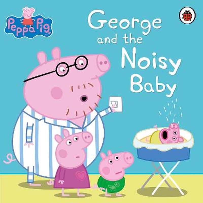 Peppa Pig: George and the Noisy Baby