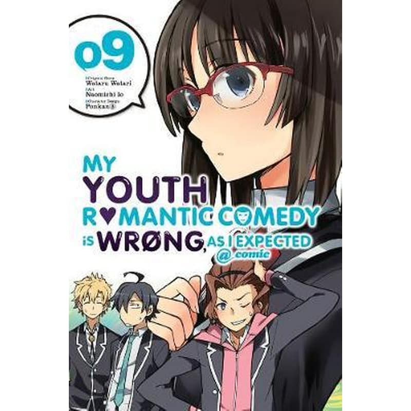 My Youth Romantic Comedy is Wrong As I Expected @ comic Vol. 9 (manga)