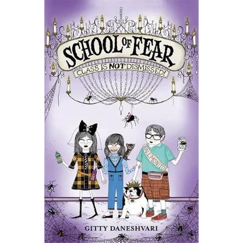 School of Fear: Class Is Not Dismissed! by Gitty Daneshvari