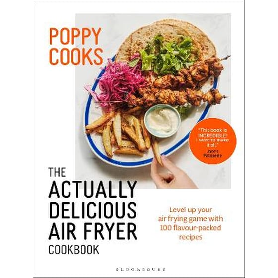 Poppy Cooks: The Actually Delicious Air Fryer Cookbook: THE SUNDAY TIMES BESTSELLER image 0