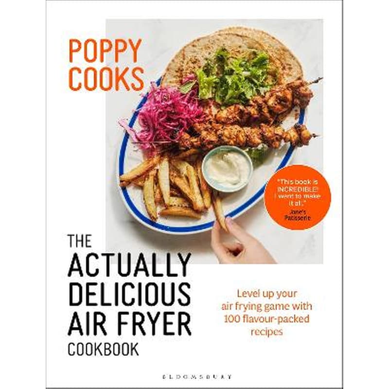 Poppy Cooks: The Actually Delicious Air Fryer Cookbook: THE SUNDAY TIMES BESTSELLER