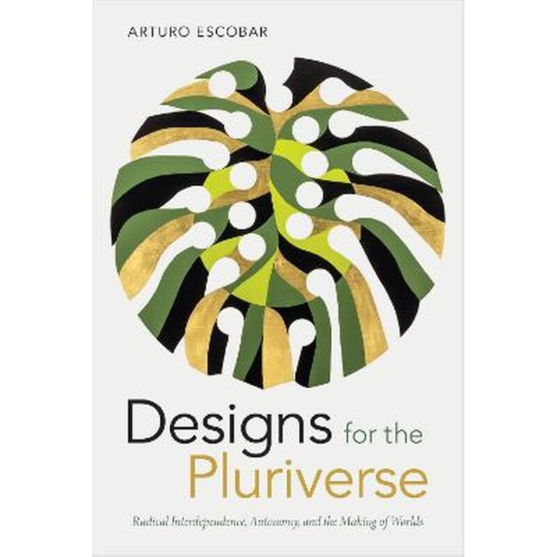 Designs for the Pluriverse