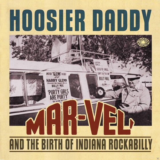 Hoosier Daddy - Mar-Vel And The Birth Of Indiana Rockabilly image 0