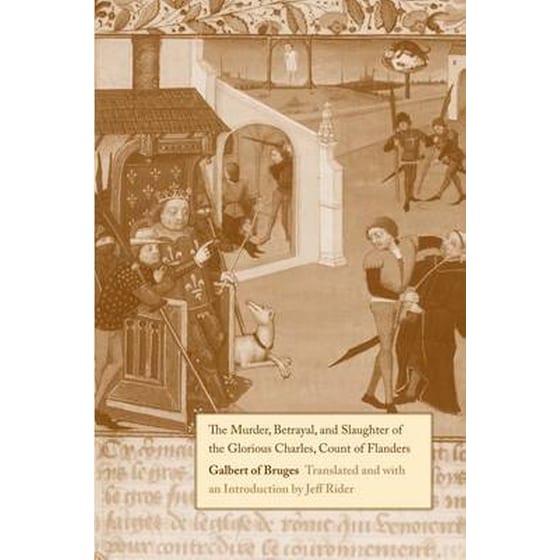 Murder, Betrayal, and Slaughter of the Glorious Charles, Count of Flanders image 0