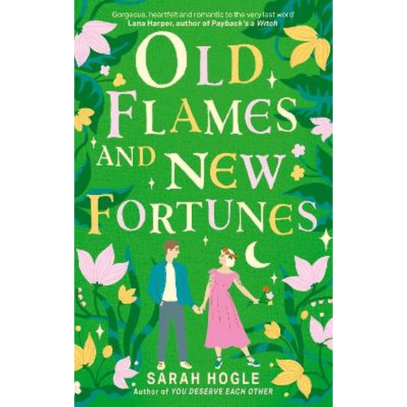 Old Flames and New Fortunes