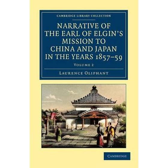 Narrative of the Earl of Elgin's Mission to China and Japan, in the Years 1857, '58, '59 image 0