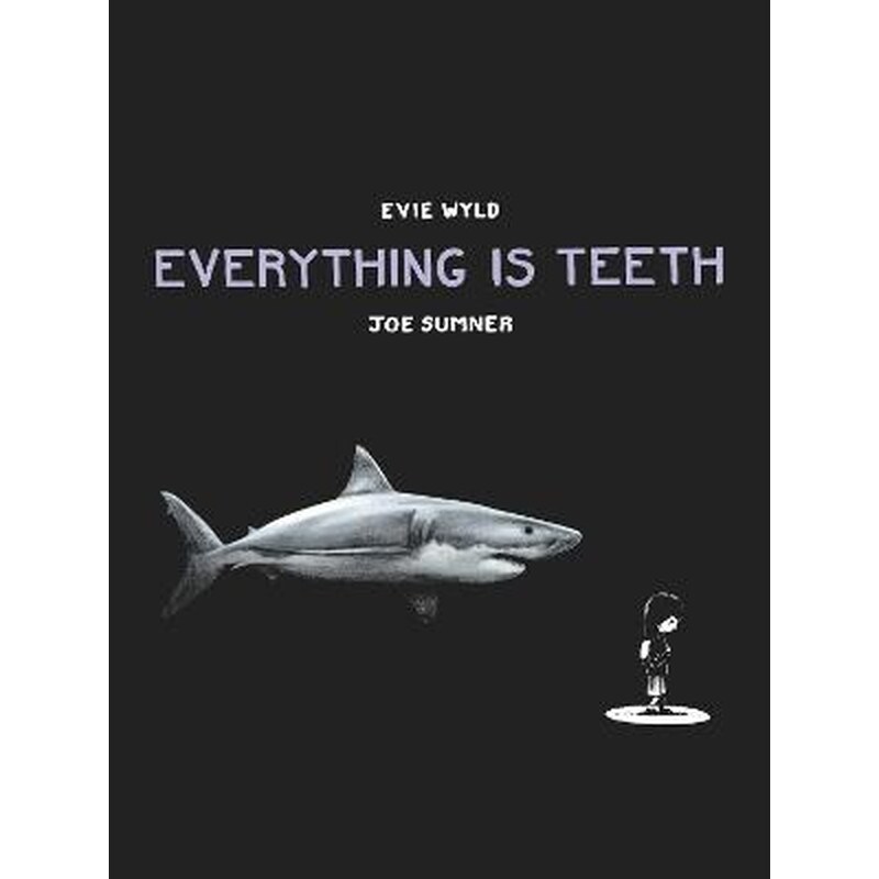 Everything is Teeth