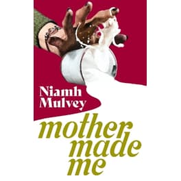 Mother Made Me