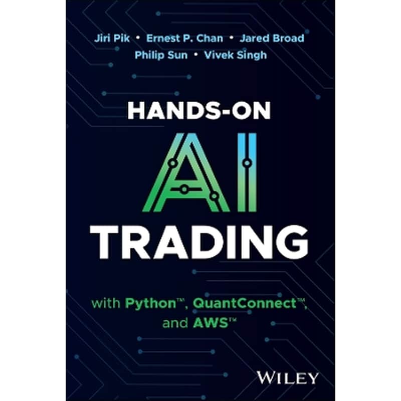 Hands-On AI Trading with Python, QuantConnect, and AWS