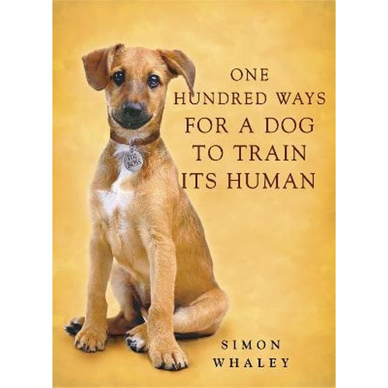 One Hundred Ways for a Dog to Train Its Human
