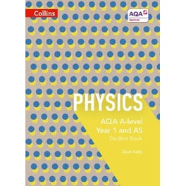 AQA A Level Physics Year 1 and AS Student Book