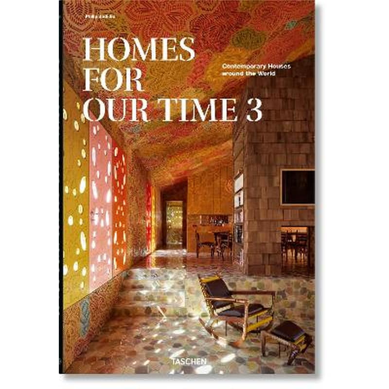 Homes For Our Time. Contemporary Houses around the World. Vol. 3