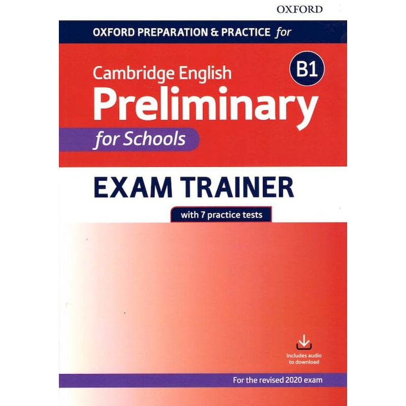 Oxford Preparation and Practice for Cambridge English: B1 Preliminary for Schools Exam Trainer