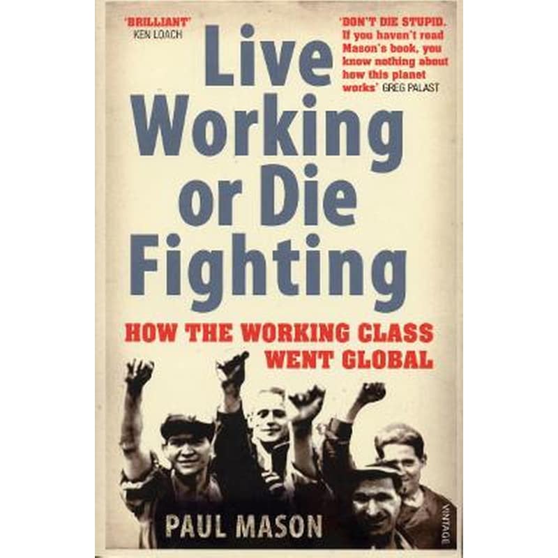 Live Working or Die Fighting