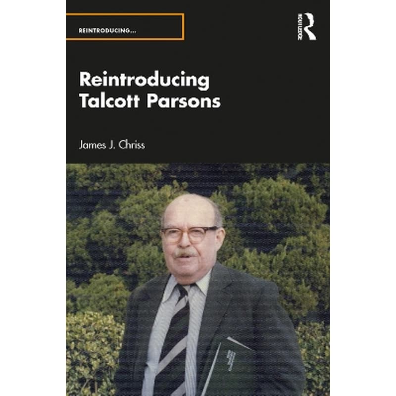 Reintroducing Talcott Parsons