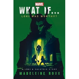 What If. . . Loki Was Worthy?