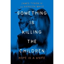 Something Is Killing The Children