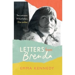 Letters From Brenda : Two suitcases. 75 lost letters. One mother.