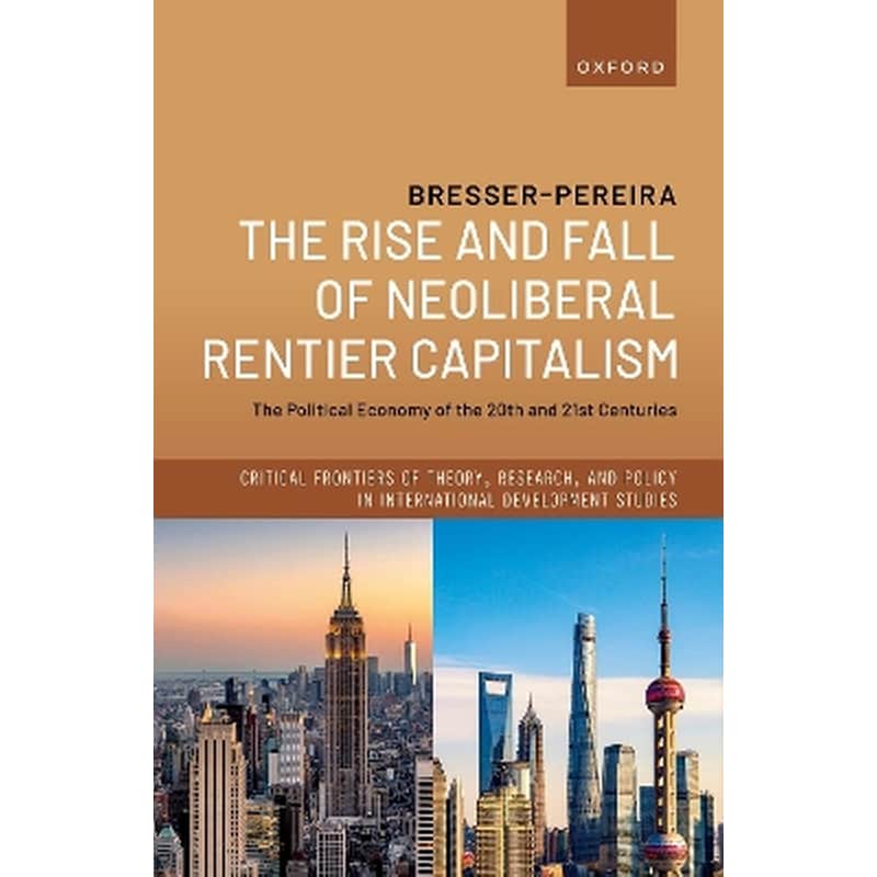 The Rise and Fall of Neoliberal Rentier Capitalism