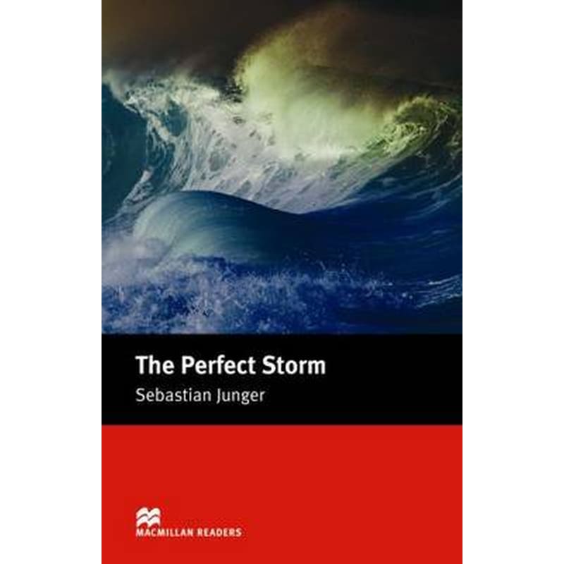 The Macmillan Readers Perfect Storm The Intermediate Reader The Perfect Storm - Intermediate Intermediate