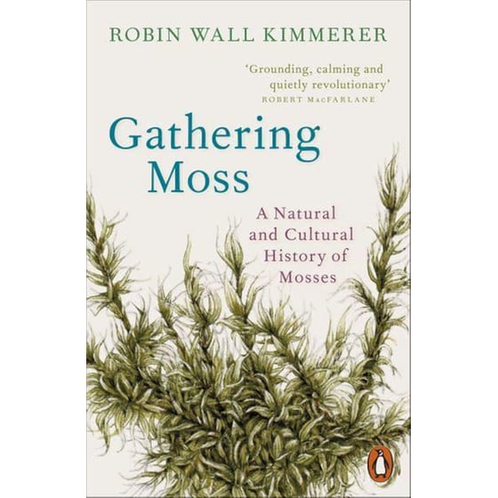 Gathering Moss : A Natural and Cultural History of Mosses image 0