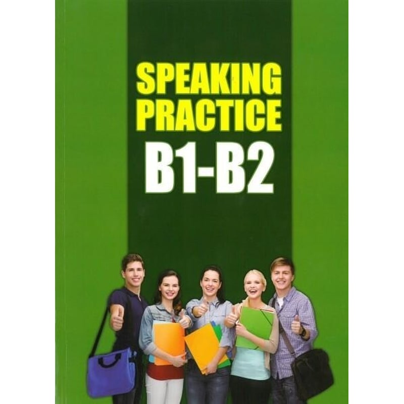 Speaking Practice B1 - B2 StudentS Book